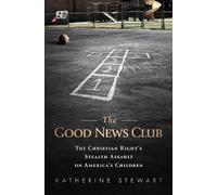 Katherine Stewart The Good News Club (Tascabile)