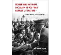 Katherine Stone Women and National Socialism in Postwar Germa (Copertina rigida)