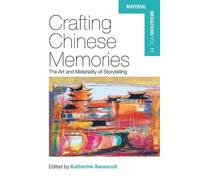 Katherine Swancutt Crafting Chinese Memories (Copertina rigida)