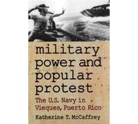 Katherine T McCaffrey Military Power and Popular Protest (Tascabile)