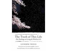 Katherine Thanas The Truth of This Life (Tascabile)