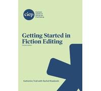 Katherine Trail Rachel Rowlands Getting Started in Fiction Editing (Tascabile)