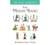 Katherine Vick The Merry Band (Tascabile) Plot Bandits