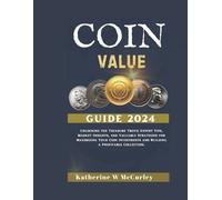 Katherine W McCurley Coin Value Guide 2024 (Tascabile)
