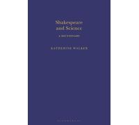 Katherine Walker Shakespeare and Science (Copertina rigida)