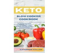 Katherine Wallen Keto Slow Cooker Cookbook (Copertina rigida)