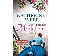 Katherine Webb Katharina Volk Das fremde Mädchen: Roman (Tascabile)