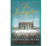 Katherine Webb The Misbegotten (Tascabile)