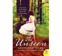 Katherine Webb The Unseen (Tascabile)