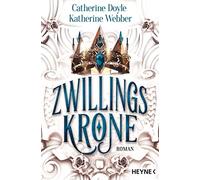 Katherine Webber Catherine Doy Zwillingskrone: Roman (Zwillingskron (Tascabile)