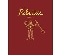 Katherine Wheelock Carlo Mirarchi Chris Parac Roberta's Cookb (Copertina rigida)