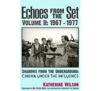 Katherine Wilso Echoes From The Set Volume II (1967- 1977) Shadows F (Tascabile)