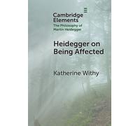 Katherine Withy Heidegger on Being Affected (Tascabile)