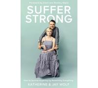 Katherine Wolf Jay Wolf Suffer Strong (Copertina rigida)