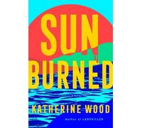 Katherine Wood Sunburned (Copertina rigida)