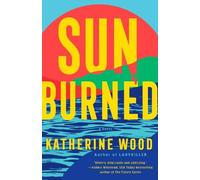 Katherine Wood Sunburned (Tascabile)