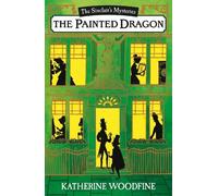 Katherine Woodfine The Painted Dragon (Tascabile) Sinclair’s Mysteries