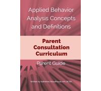 KATHERINE WOODHOUSE BCBA Katherin Applied Behavior Analysis Concepts (Tascabile)