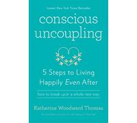 Katherine Woodward Thomas Conscious Uncoupling (Tascabile)