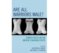 Katheryn M. Linduff Are All Warriors Male? (Tascabile) Gender and Archaeology