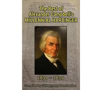 Katheryn Maddox The Best of Alexander Campbell's Millennial Harbinge (Tascabile)