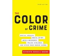 Katheryn Russell-Brown The Color of Crime, Third Edition (Tascabile)