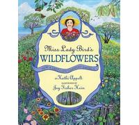 Kathi Appelt Miss Lady Bird's Wildflowers (Copertina rigida)
