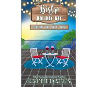 Kathi Daley The Bistro at Holiday Bay: Sunshine and Sweet Wine: 4 (Tascabile)