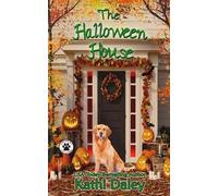 Kathi Daley The Halloween House (Tascabile) Tess and Tilly Cozy Mystery
