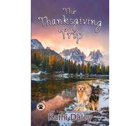 Kathi Daley The Thanksgiving Trip (Tascabile) Tess and Tilly Cozy Mystery