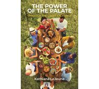 Kathiana LeJeune The Power of the Palate (Copertina rigida)