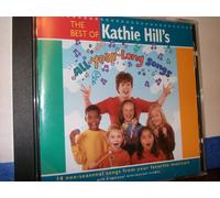 Kathie Hill - The Best of Kathie Hill's All-Year-Long Songs: 14 Non-Seasonal Songs from Your Favorite Musicals with 3 Optional Mini-Musical Scripts