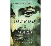 Kathie Lee Gifford Herod and Mary (Tascabile) Ancient Evil, Living Hope