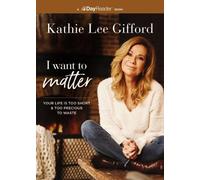 Kathie Lee Gifford I Want to Matter (Tascabile)