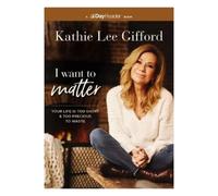 Kathie Lee Gifford I Want to Matter (Tascabile)