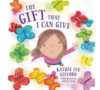 Kathie Lee Gifford The Gift That I Can Give (Tascabile)