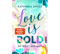 Kathinka Engel Love is Bold - Du gibst mir Mut (Love-is-Reihe 2): Ro (Tascabile)