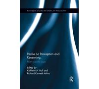 Kathleen A. Hull Peirce on Perception and Reasoning (Tascabile)