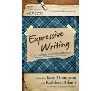 Kathleen Adams Kate Thompson Expressive Writing (Tascabile)