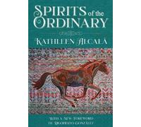 Kathleen Alcalá Spirits of the Ordinary (Tascabile)