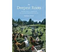 Kathleen Alcalá The Deepest Roots (Copertina rigida) Deepest Roots