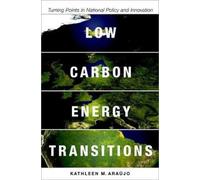 Kathleen Araújo Low Carbon Energy Transitions (Copertina rigida)