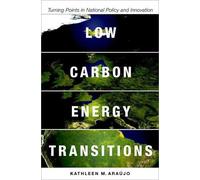 Kathleen Araújo Low Carbon Energy Transitions (Copertina rigida)