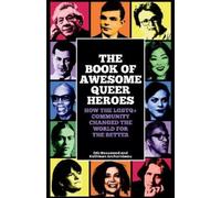 Kathleen Archambeau Eric Rosswood The Book of Awesome Queer Heroes (Tascabile)