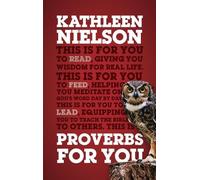 Kathleen B. Nielson Proverbs For You (Tascabile) God's Word For You