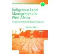 Kathleen Baker Indigenous Land Management in West Africa (Copertina rigida)