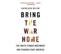 Kathleen Belew Bring the War Home (Tascabile)