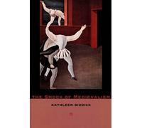 Kathleen Biddick The Shock of Medievalism (Tascabile)