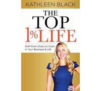 Kathleen Black The Top 1% Life (Tascabile)