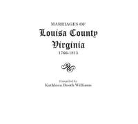 Kathleen Booth Willia Marriages of Louisa County, Virginia, 1766-18 (Tascabile)